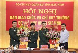 Bàn giao chức vụ Chỉ huy trưởng Bộ CHQS tỉnh Bắc Ninh